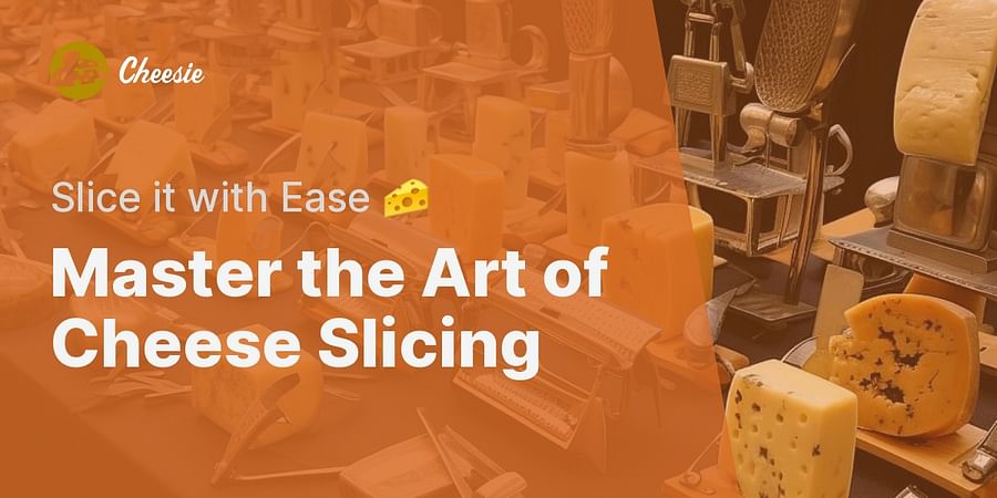 Master the Art of Cheese Slicing - Slice it with Ease π§